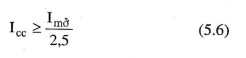 Hướng dẫn sử dụng cầu chì 5 Công thức tính dòng chảy cầu chì Icc lớn hơn hoặc bằng dòng mở máy Imở chia 2,5 (công thức 5.6)